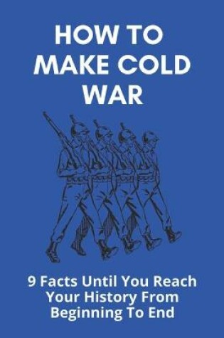 Cover of How To Make Cold War