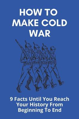 Cover of How To Make Cold War