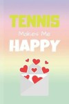 Book cover for Tennis Makes Me Happy