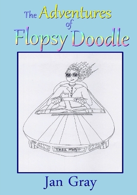 Book cover for The Adventures of Flopsy Doodle