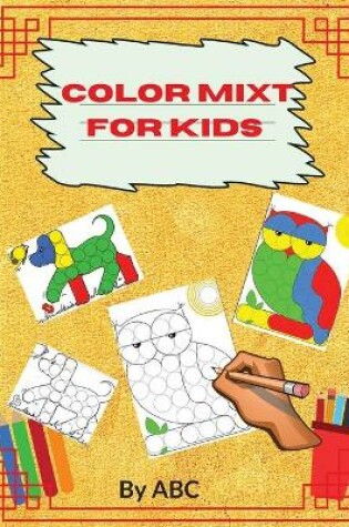 Cover of Color mixt kids