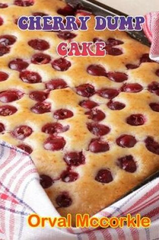 Cover of Cherry Dump Cake