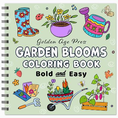 Book cover for Garden Blooms Bold & Easy Coloring Book