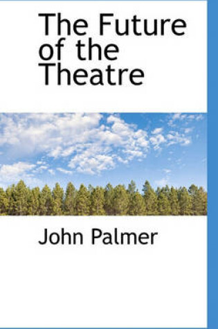 Cover of The Future of the Theatre