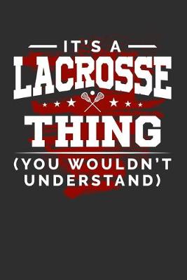 Book cover for It's A Lacrosse Thing You Wouldn't Understand