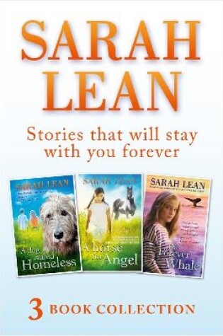 Cover of Sarah Lean - 3 Book Collection (A Dog Called Homeless, A Horse for Angel, The Forever Whale)