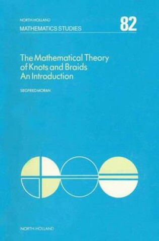 Cover of The Mathematical Theory of Knots and Braids