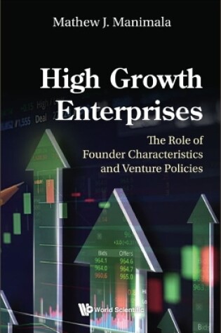 Cover of High Growth Enterprises: The Role Of Founder Characteristics And Venture Policies