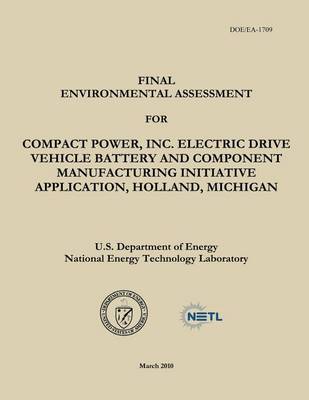 Book cover for Final Environmental Assessment for Compact Power, Inc. Electric Drive Vehicle Battery and Component Manufacturing Initiative Application, Holland, Michigan (DOE/EA-1709)