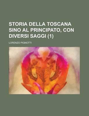 Book cover for Storia Della Toscana Sino Al Principato, Con Diversi Saggi (1)