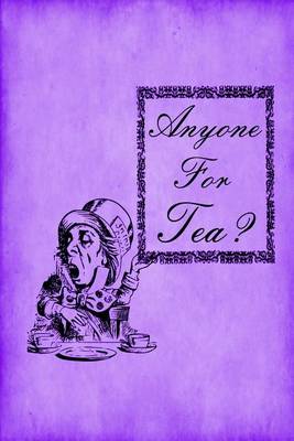 Book cover for Alice in Wonderland Journal - Anyone For Tea? (Purple)