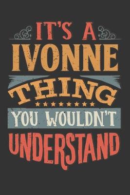 Book cover for Its A Ivonne Thing You Wouldnt Understand