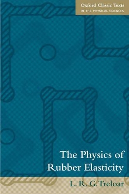 Book cover for The Physics of Rubber Elasticity