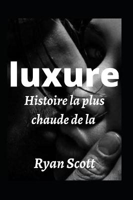 Book cover for Histoire la plus chaude de la luxure