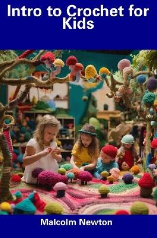 Cover of Intro to Crochet for Kids