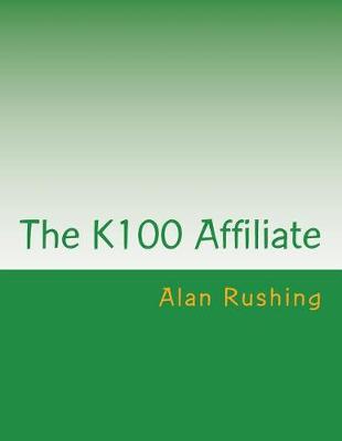 Book cover for The K100 Affiliate