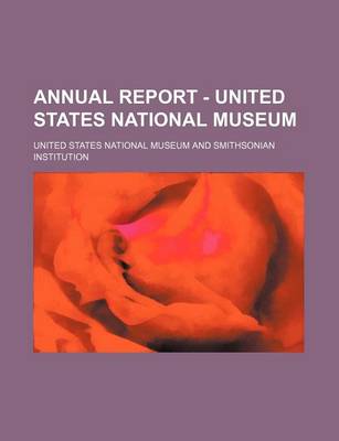 Book cover for Annual Report - United States National Museum