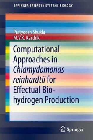 Cover of Computational Approaches in Chlamydomonas reinhardtii for Effectual Bio-hydrogen Production