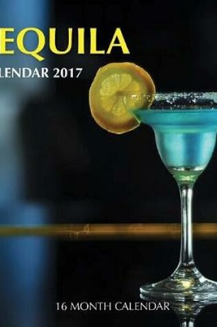 Cover of Tequila Calendar 2017