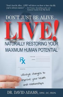 Book cover for Don't Just Be Alive...LIVE!