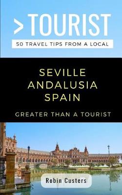 Book cover for Greater Than a Tourist- Seville Andalusia Spain
