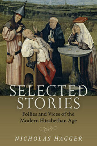 Cover of Selected Stories: Follies and Vices of the Modern Elizabethan Age
