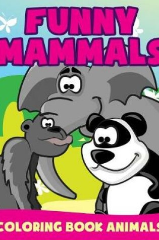 Cover of Funny Mammals