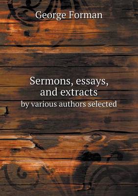 Book cover for Sermons, essays, and extracts by various authors selected