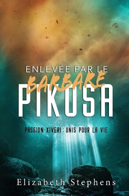 Book cover for Enlevée par le Barbare Pikosa