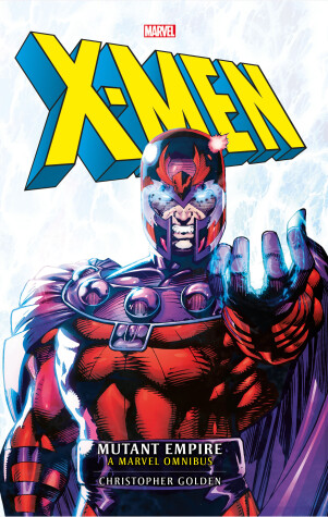 Book cover for Marvel classic novels - X-Men: The Mutant Empire Omnibus