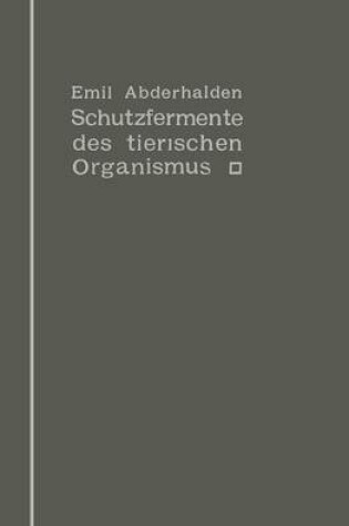 Cover of Schutzfermente des tierischen Organismus