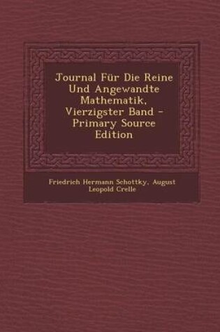 Cover of Journal Fur Die Reine Und Angewandte Mathematik, Vierzigster Band