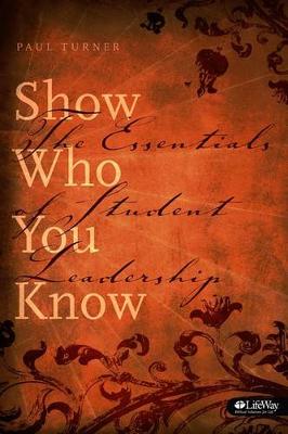 Book cover for Show Who You Know: The Essentials of Student Leadership