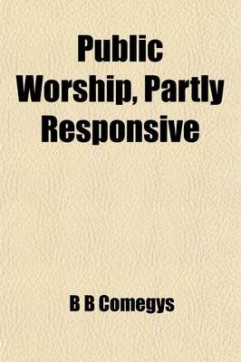 Book cover for Public Worship, Partly Responsive; Designed for Any Christian Congregation