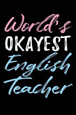 Book cover for World's Okayest English Teacher