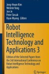 Book cover for Robot Intelligence Technology and Applications 3