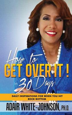 Book cover for How to Get Over It! in 30 Days