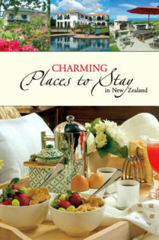 Cover of Charming Places to Stay in New Zealand