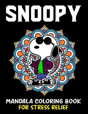 Book cover for Snoopy Mandala Coloring Book For Stress Relief