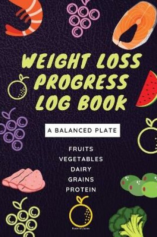 Cover of Weight Loss Progress Log book