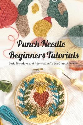 Book cover for Punch Needle Beginners Tutorials