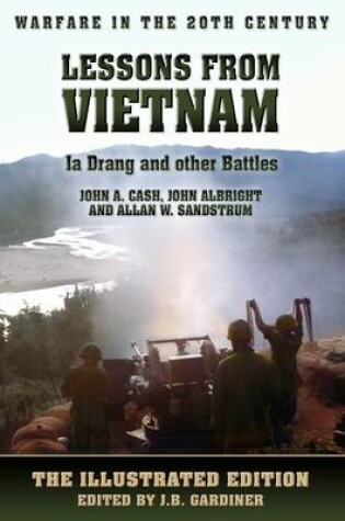Cover of Lessons from Vietnam - Ia Drang and Other Battles