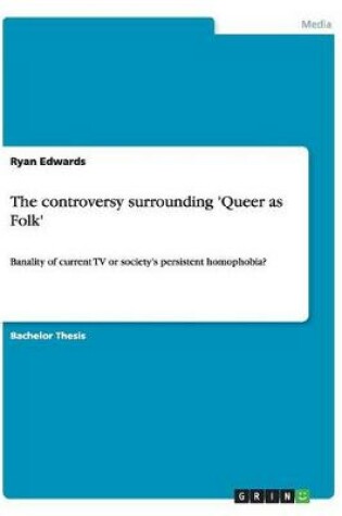 Cover of The controversy surrounding 'Queer as Folk'