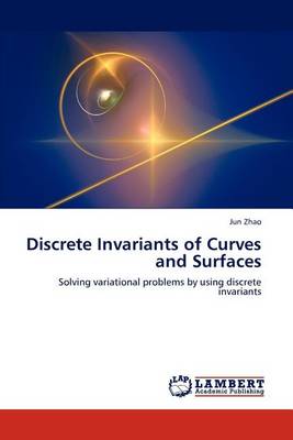 Book cover for Discrete Invariants of Curves and Surfaces