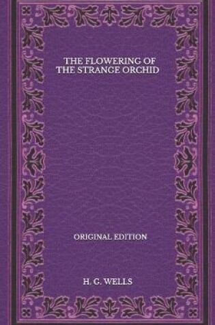 Cover of The Flowering Of The Strange Orchid - Original Edition