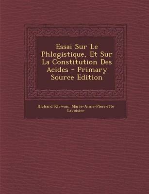 Book cover for Essai Sur Le Phlogistique, Et Sur La Constitution Des Acides