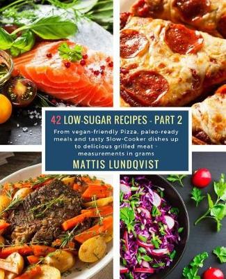 Book cover for 42 Low-Sugar Recipes - Part 2 - Measurements in Grams