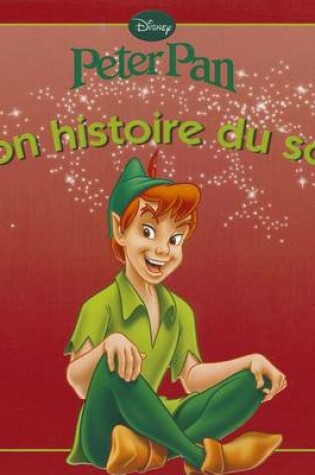 Cover of Peter Pan, Mon Histoire Du Soir