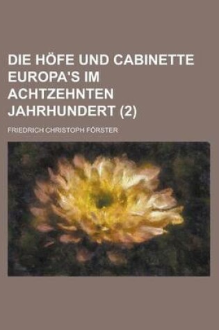 Cover of Die Hofe Und Cabinette Europa's Im Achtzehnten Jahrhundert (2)