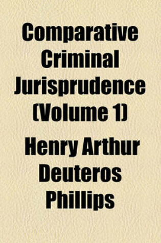 Cover of Comparative Criminal Jurisprudence (Volume 1)